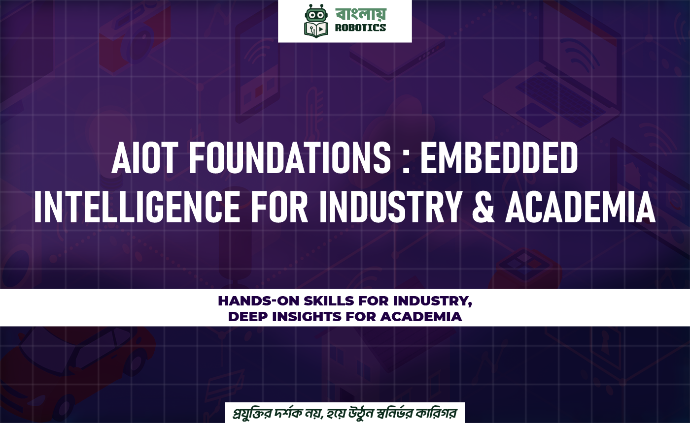 AIoT Foundations Embedded Intelligence for Industry & Academia
